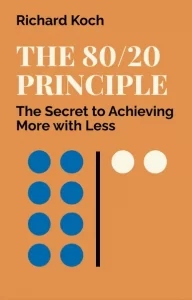 The 80 20 Principle by Richard Koch