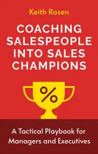 Coaching Salespeople into Sales Champions by Keith Rosen