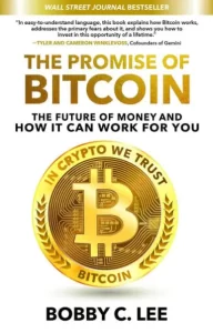 The Promise of Bitcoin by Bobby C. Lee