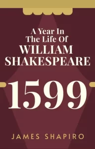 1599: A Year in the Life of William Shakespeare by Jennie Allen