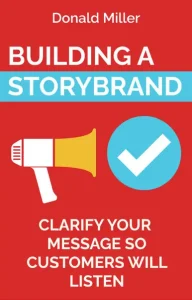 Building a StoryBrand by Donald Miller 