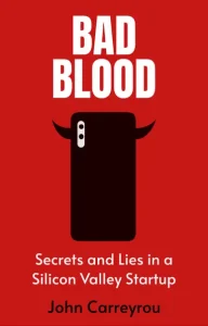 Bad Blood by John Carreyrou 