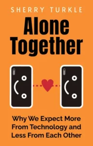 Alone Together by Sherry Turkle
