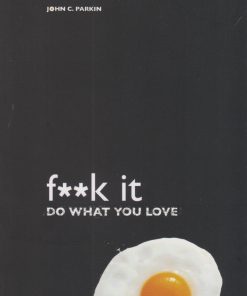 کتاب f**k it do what you love | انتشارات آی آی کتاب