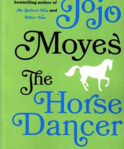 کتاب The Horse Dancer (Jojo Moyes 8) | انتشارات 360 درجه