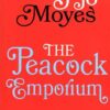کتاب The Peacock Emporium (Jojo Moyes 3) | انتشارات 360 درجه