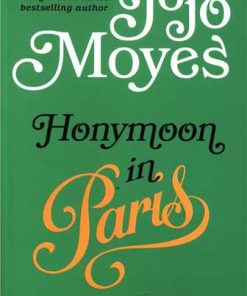 کتاب Honeymoon in Paris (Jojo Moyes 9) | انتشارات 360 درجه