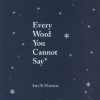 کتاب Every Word You Cannot Say | انتشارات آمه