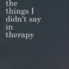 کتاب The things I didn't say in therapy | انتشارات آمه