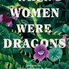 کتاب When Women Were Dragons | انتشارات معیار علم
