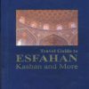 کتاب Travel guide to Esfahan Kashan and more | انتشارات روزنه