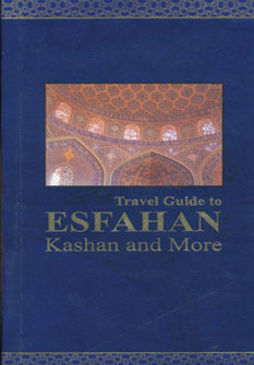 کتاب Travel guide to Esfahan Kashan and more | انتشارات روزنه
