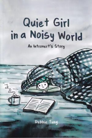 کتاب Quiet Girl in a Noisy World: An Introvert's Story | انتشارات آی آی کتاب