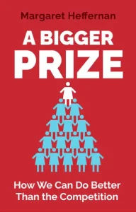 A Bigger Prize by Margaret Heffernan