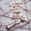 کتاب A Good Girl's Guide to Murder | انتشارات آمه