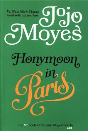 کتاب Honeymoon in Paris (Jojo Moyes 9) | انتشارات 360 درجه