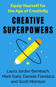 Creative Superpowers by Laura Jordan Bambach, Mark Earls, Daniele Fiandaca and Scott Morrison