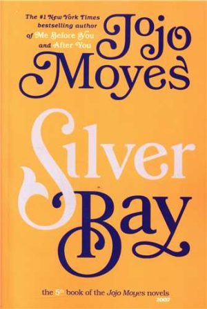 کتاب Silver Bay (Jojo Moyes 5) | انتشارات 360 درجه
