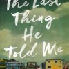 کتاب The Last Thing He Told Me | انتشارات آی آی کتاب