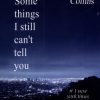 کتاب Some Things I Still Can't Tell You | انتشارات آی آی کتاب
