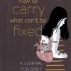 کتاب How to Carry What Can't Be Fixed | انتشارات زبان ما