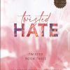 کتاب Twisted Hate (شومیز) | انتشارات زبان ما