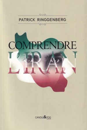 کتاب Comprendre l'Iran | انتشارات شمع و مه