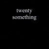 کتاب Twenty Something | انتشارات آی آی کتاب