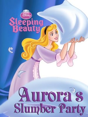 کتاب Walt Disney10: Sleeping Beauty 10: Auroras Slumber Party | انتشارات معیار علم