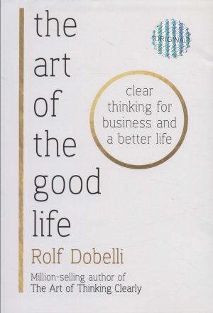 کتاب The Art of the Good Life | انتشارات زبان ما