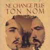 کتاب Ne change plus ton nom | انتشارات شمع و مه