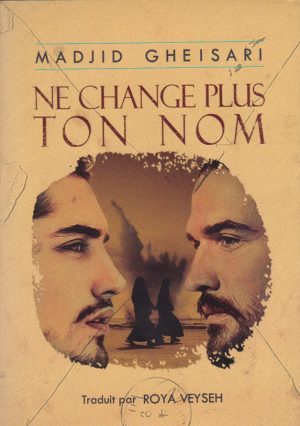 کتاب Ne change plus ton nom | انتشارات شمع و مه