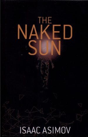 کتاب The Naked Sun | انتشارات افرند