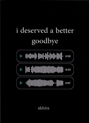 کتاب I Deserved A Better Goodbye | انتشارات آی آی کتاب