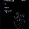 کتاب Learning To Love Myself | انتشارات نشر مات
