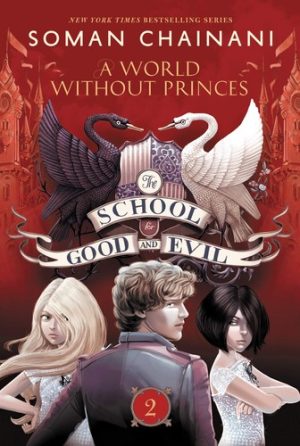 کتاب School for Good and Evil: A World Without Princes | انتشارات معیار علم