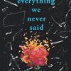 کتاب everything we never said | انتشارات نشر مات