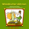 کتاب Woodcutter Old Man | انتشارات آرمان رشد